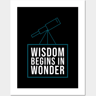 Wisdom begins in wonder - Socrates quote Posters and Art